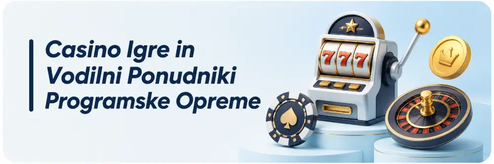 Casino Igre in Ponudniki Programske Opreme