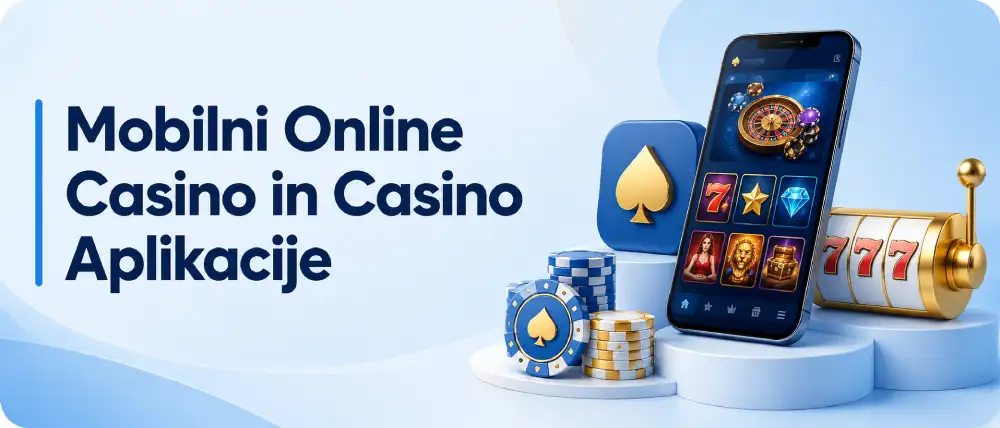 Mobilni Online Casino in Casino Aplikacije